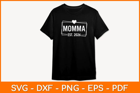 Momma EST 2026 Mothers Day Svg Design SVG artprintfile 