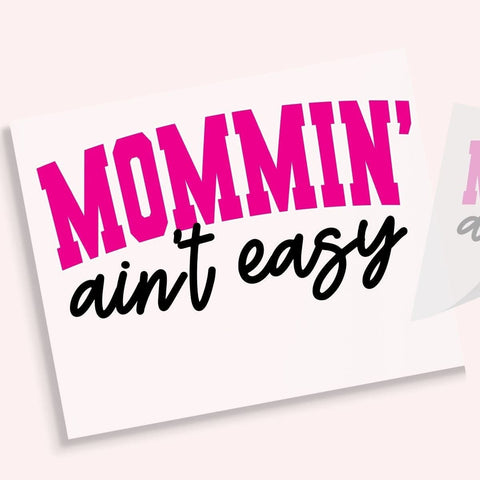 Mommin Aint Easy DTF Transfer Physical So Fontsy T-Shirt Iron-On Transfer Shop