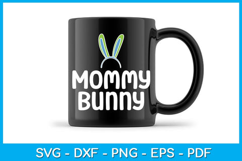 Mommy Bunny Easter Sunday SVG PNG PDF Cut File SVG Creativedesigntee 