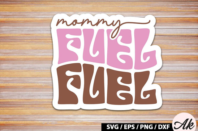 Mommy fuel Retro Sticker SVG akazaddesign 