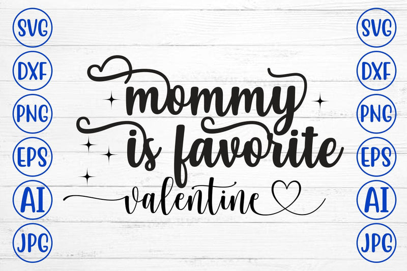 Mommy is Favorite Valentine SVG SVG Syaman 