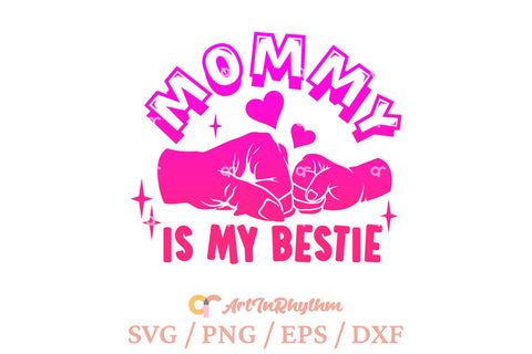 Mommy is my bestie, Mommy is my best friend SVG Artinrhythm shop 