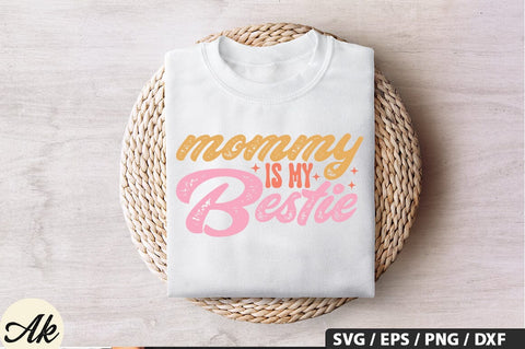Mommy is my bestie SVG Design SVG akazaddesign 
