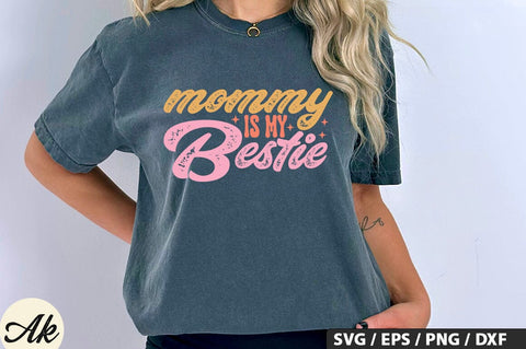 Mommy is my bestie SVG Design SVG akazaddesign 