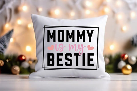 Mommy is my bestie SVG Design SVG Designangry 