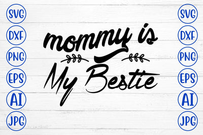 mommy is my bestie SVG Syaman 