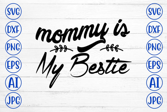 mommy is my bestie SVG Syaman 
