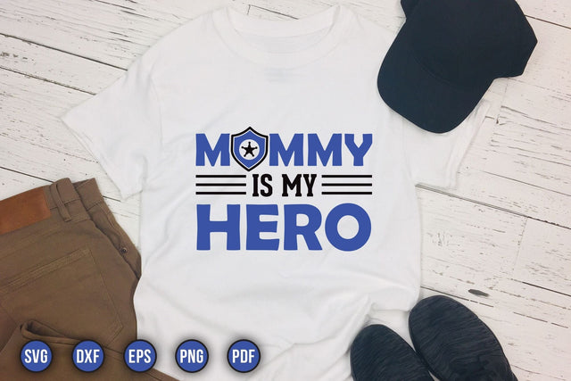 Mommy is My Hero, Police Sayings SVG SVG CraftLabSVG 