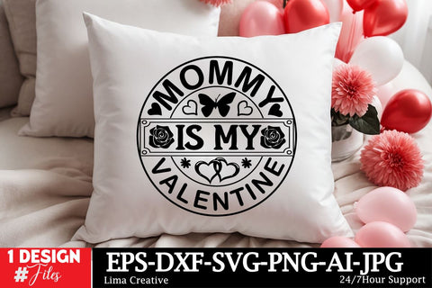Mommy Is My Valentine Round Sign SVG ,Happy Valentine's Day, Valentine's Day Round Sign SVG Cut File, Valentine's Day Sublimation, Valentine's Day Silhoutee,Valentine's Day SVG Bundle SVG Insomnia Std 