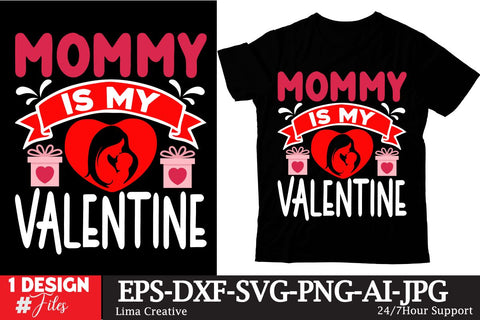 mommy Is My Valentine SVG Cut File, Valentine's Day Sublimation ,Happy Valentine's Day T-shirt Design,Valentine's Day Clip Art,Valentine's Day Silhoutee,Valentine's Day Sublimation Bundle, SVG Insomnia Std 