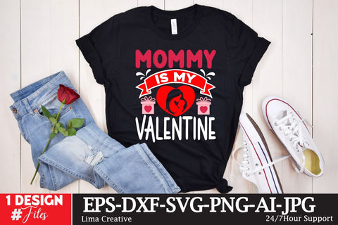 mommy Is My Valentine SVG Cut File, Valentine's Day Sublimation ,Happy Valentine's Day T-shirt Design,Valentine's Day Clip Art,Valentine's Day Silhoutee,Valentine's Day Sublimation Bundle, SVG Insomnia Std 