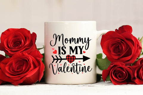 Mommy Is My Valentine SVG Design SVG Designangry 