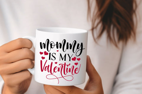 Mommy is my Valentine svg Design SVG Regulrcrative 