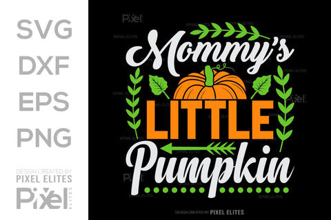 Mommys Little Pumpkin SVG Thanksgiving Bundle Happy Autumn Hello Fall Thanksgiving Quote PET 00936 SVG ETC Craft 
