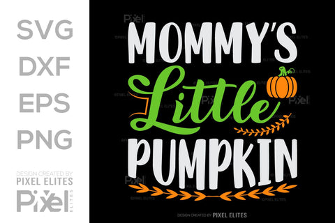 Mommys Little Pumpkin SVG Thanksgiving Bundle Happy Autumn Hello Fall Thanksgiving Quote PET 00936 SVG ETC Craft 