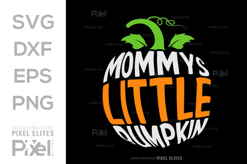 Mommys Little Pumpkin SVG Thanksgiving Bundle Happy Autumn Hello Fall Thanksgiving Quote PET 00936 SVG ETC Craft 