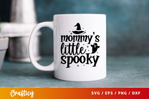 Mommys little spooky SVG Design SVG Designangry 