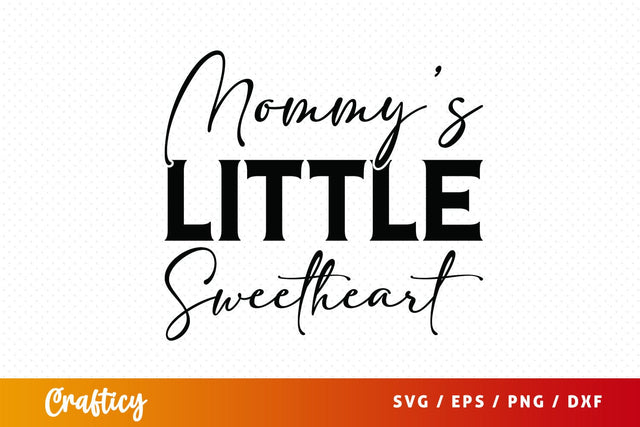 Mommys little sweetheart SVG Design SVG Designangry 