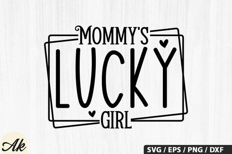 Mommy's lucky girl SVG Design SVG akazaddesign 