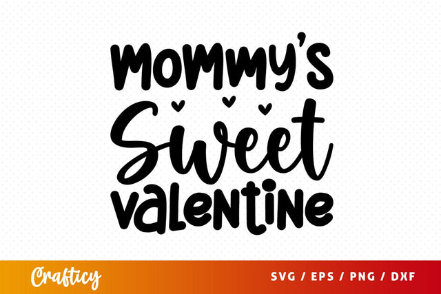 Mommys sweet valentine SVG Design SVG Designangry 