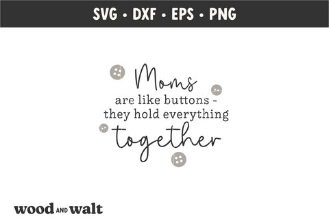 Moms Are Like Buttons SVG | Mothers Day SVG SVG Wood And Walt 