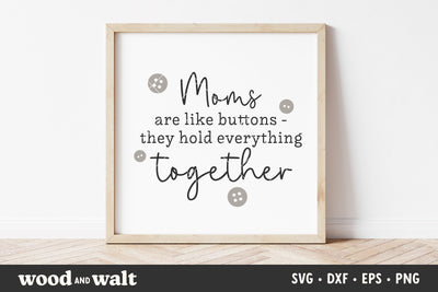 Moms Are Like Buttons SVG | Mothers Day SVG SVG Wood And Walt 