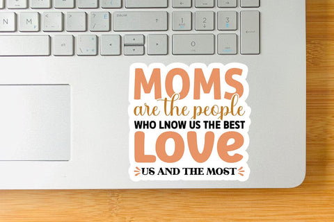 Moms are the people who lnow us the best love us and the most SVG Angelina750 
