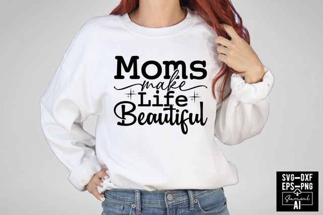 Moms Make Life Beautiful Svg Cut Files Creative Art SVG CraftlabSvg55 