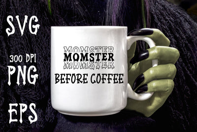 Momster Before Coffee | Funny SVG Cut File SVG August Sun Fire 