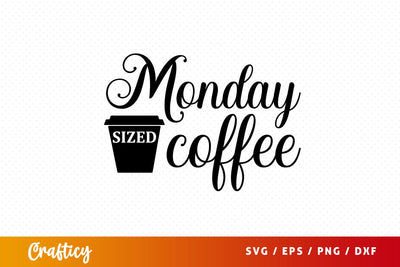 monday sized coffee Svg Design SVG Designangry 
