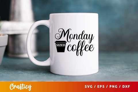 monday sized coffee Svg Design SVG Designangry 