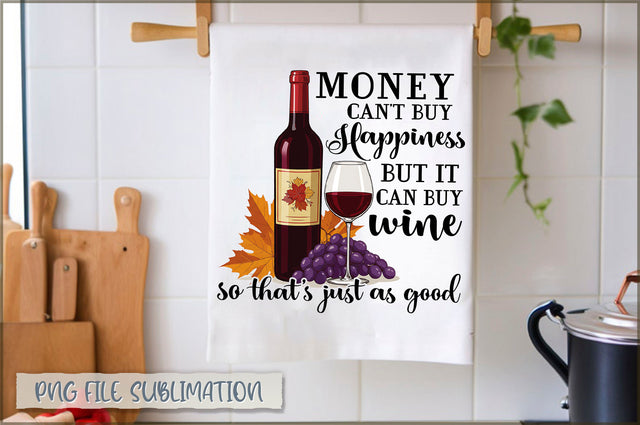 Money can't buy happiness but it can buy wine so that's just as good Towel PNG Sublimation Shetara Begum 