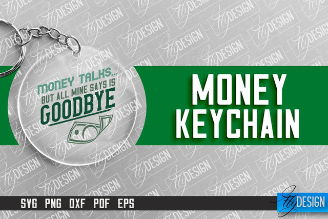 Money Keychain Design | Round Keychain Design | Quotes SVG SVG Fly Design 