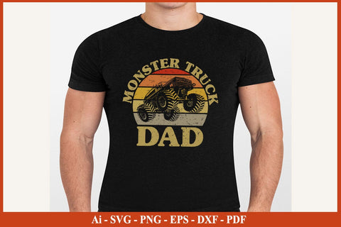 Monster truck Dad Funny Fathers Day Quotes SVG PNG T-shirt Design SVG SVG Print File 