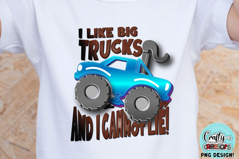 Monster Truck Png, I Like Big Trucks Funny Kid's Sublimation SVG Crafty Mama Studios 