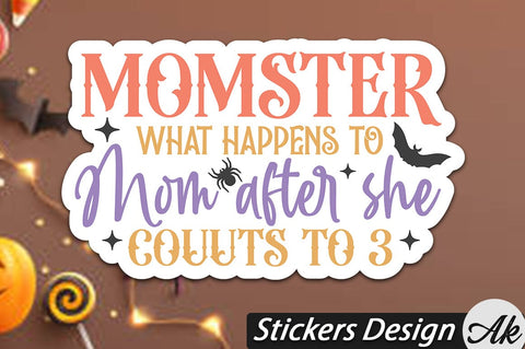 Monster what happens to mom after she counts to 3 Stickers Design SVG akazaddesign 