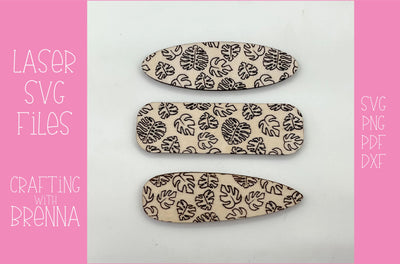 Monstera Leaf Engraved Hair Clip Laser SVG File SVG Crafting With Brenna 