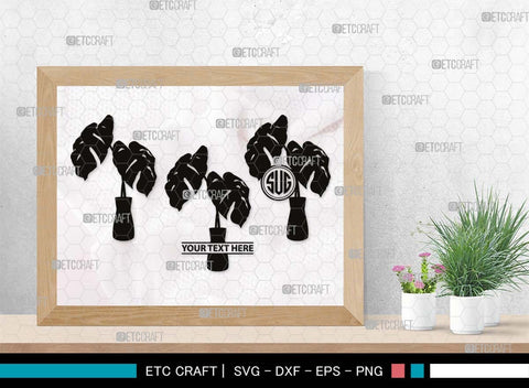 Monstera Monogram, Monstera Silhouette, Monstera SVG, Tropical Leaves Svg, Monstera Plant Svg, Monstera In A Pot Svg, Palm Leaf Svg, SB00510 SVG ETC Craft 