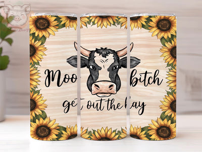 Moo Bitch Get Out The Hay 20oz Tumbler Png, Straight & Tapered Tumbler Png, Funny Sassy Cow Tumbler Png, Digital Download PNG Sublimation Lara' s Designs 