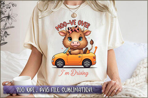 Moo-ve over, i'm driving Sublimation Sublimation Shetara Begum 
