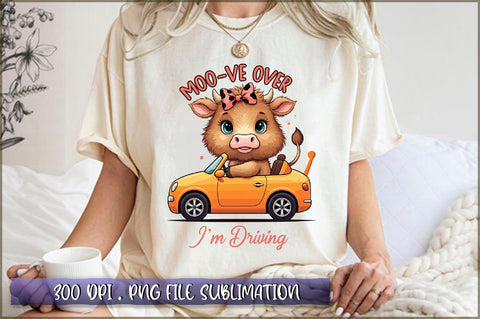 Moo-ve over, i'm driving Sublimation Sublimation Shetara Begum 