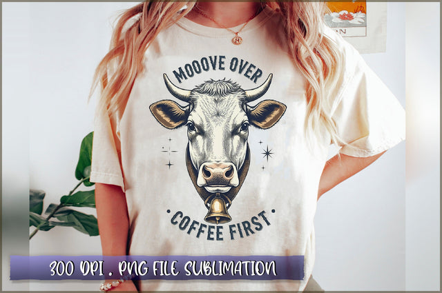 Mooove over coffee first Sublimation Sublimation Shetara Begum 