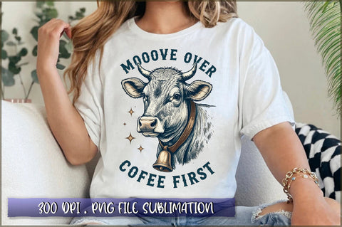 Mooove over coffee first Sublimation Sublimation Shetara Begum 