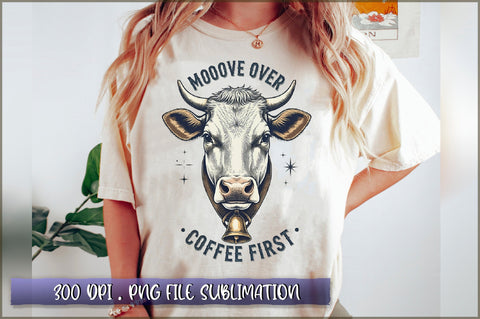 Mooove over coffee first Sublimation Sublimation Shetara Begum 