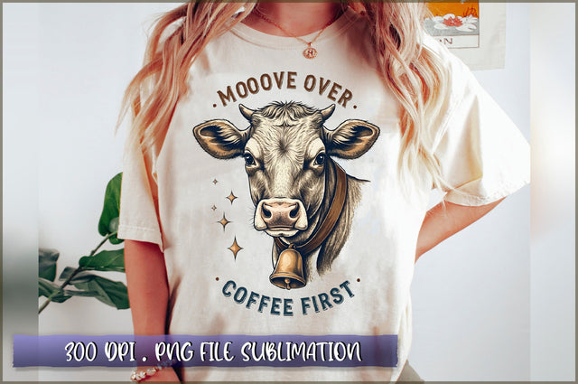Mooove over coffee first Sublimation Sublimation Shetara Begum 