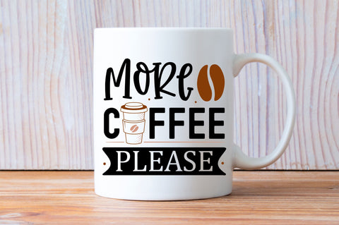 More coffee please SVG design SVG Regulrcrative 