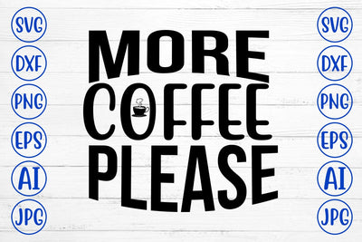 More Coffee Please SVG SVG Syaman 