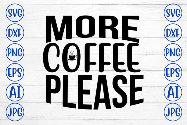 More Coffee Please SVG SVG Syaman 