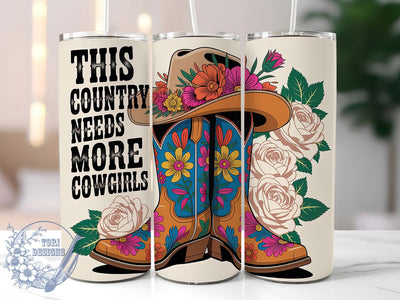 More Cowgirls 20oz Tumbler, This Country Needs More Cowgirls Quote, Cowboy Boots Wrap, Country Mama Design, Floral Cowgirl Sublimation, Western Style Wrap, 20oz Tumbler Wrap, Sublimation Design PNG, Rustic Sublimation ToriDesigns 