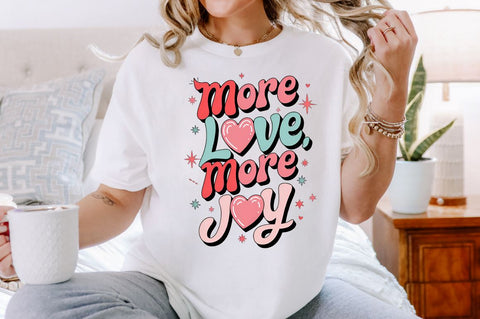 More love, more joy Sublimation Design Sublimation Regulrcrative 